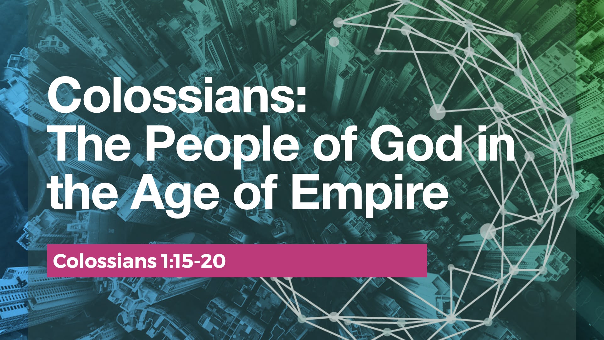 Sermon: The Unco-opted Christ - Colossians 1:15-20